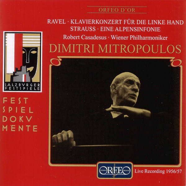 Ravel: Piano Concerto for the Left Hand, M. 82 - Strauss: Eine Alpensinfonie, Op. 64, TrV 233 (Live)