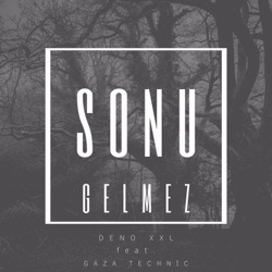 Sonu Gelmez (feat. Gaza Technic)