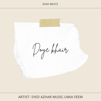 Doye Khair (Syed Azhar & Umi a Feem) - Single