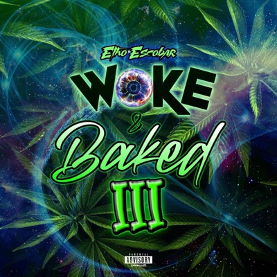 Woke and Baked 3 - EP