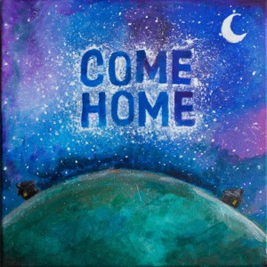 Come Home - Single