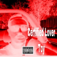 Certified Lover Toy (Full Mixtape 12 Mins) - EP - LENNY THE HEART