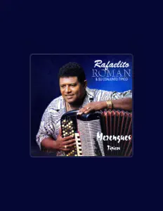 收听 Rafaelito Román & Su Conjunto Típico、观看音乐视频、阅读小传、查看巡演日期等 ！