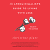 The Afrominimalist's Guide to Living with Less (Unabridged) - Christine Platt