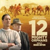 12 Mighty Orphans (Original Motion Picture Soundtrack) artwork
