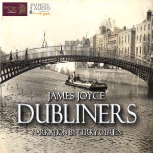 Dubliners: A Volume in the Collected Stories of the World's Greatest Writers Series (Unabridged)