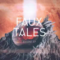 Ascent — Faux Tales