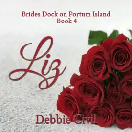 Liz: Brides Dock on Portum Island!, Book 4 (Unabridged)