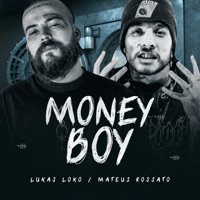 Money Boy - Single - Lukas Loko & Mateus Rossato