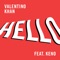 Hello (feat. Keno) - Valentino Khan lyrics
