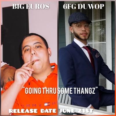 Going Thru Some Thangz (feat. 6fg Duwop) - Single