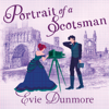 Portrait of a Scotsman - Evie Dunmore