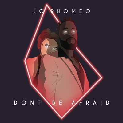 Dont Be Afraid - Single