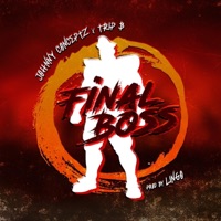 Final Boss - Single - Johnny Conceptz & Trip B