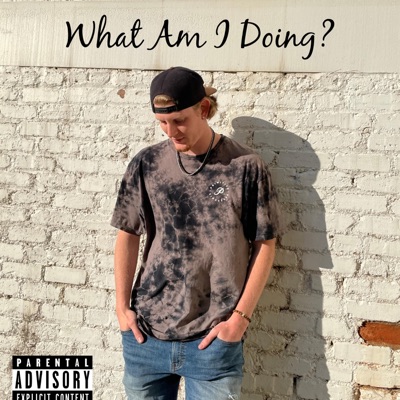What Am I Doing? - Single