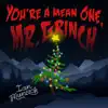 Stream & download You're a Mean One, Mr. Grinch - Single