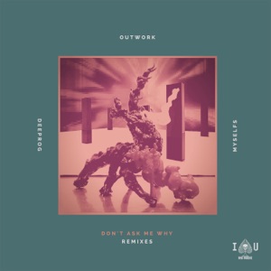 Don't Ask Me Why (Remixes, Pt. 1) [feat. myselfs] - Single
