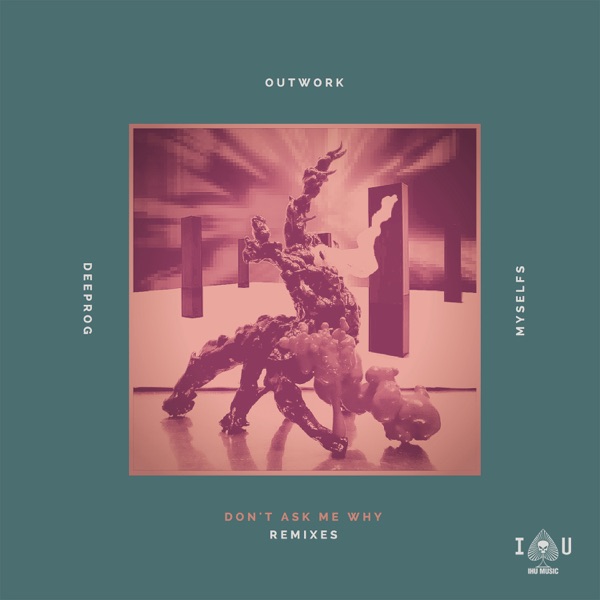 Don't Ask Me Why (Remixes, Pt. 1) [feat. myselfs] - Single