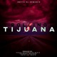 ROLLING X TIJUANA Single