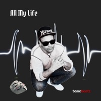 All My Life - Single - ToMC Beatz