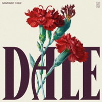 Dale - Santiago Cruz
