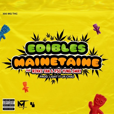 Edibles (feat. Rikki Tan & Yung Sway) - Single
