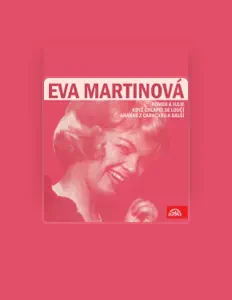 Listen to Eva Martinová, watch music videos, read bio, see tour dates & more!