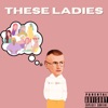 These Ladies - Single