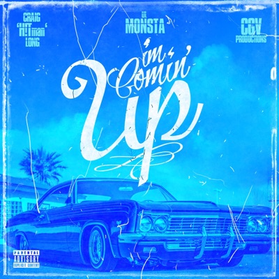I'm Comin' Up (feat. Lil Monsta & CGV Productions) - Single