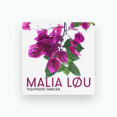 Listen to Malia Løu, watch music videos, read bio, see tour dates & more!