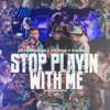 Stop Playin Wit Me (feat. Santana818, Doknow & Ji Bandz) - Single