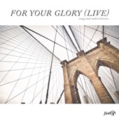 For Your Glory (feat. Craig and Rachel Denison) artwork