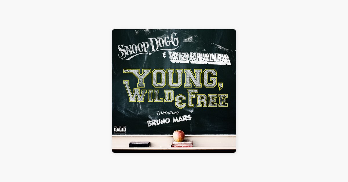 Young, Wild & Free (feat. Bruno Mars) - Single - Album by Snoop