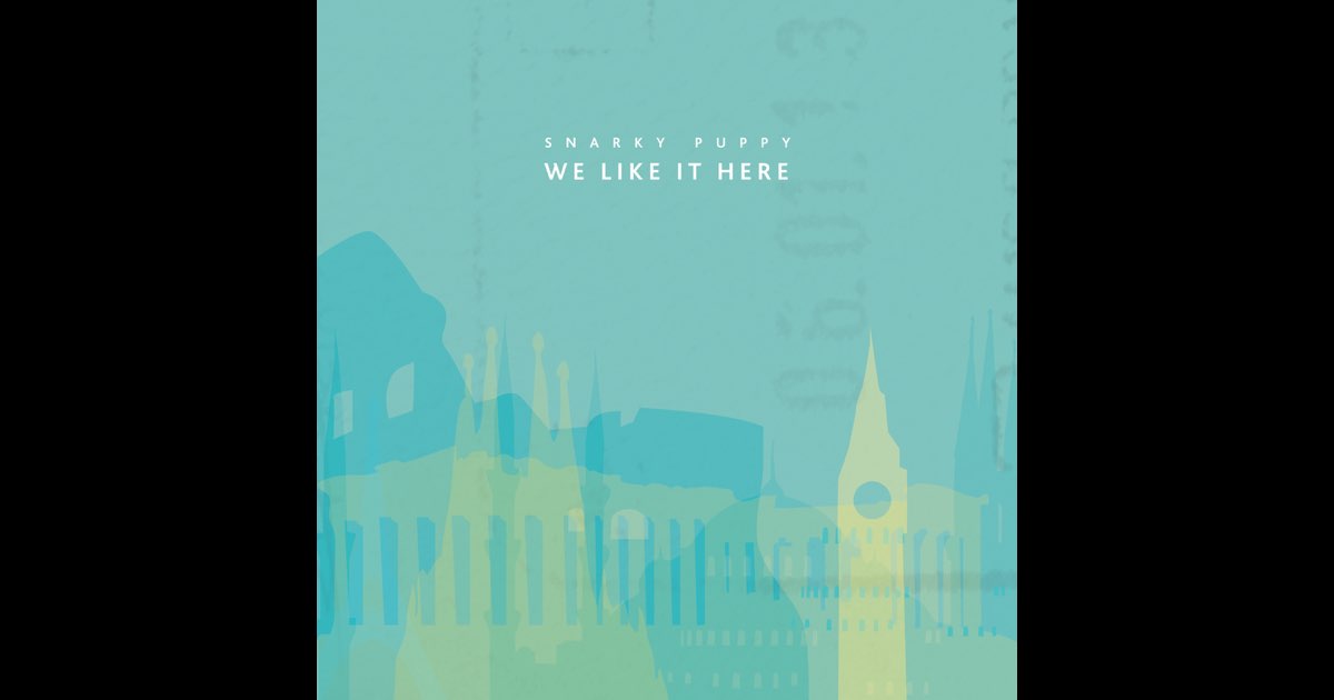 We Like It Here - Album by Snarky Puppy - Apple Music