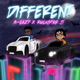 Different (feat. Rockstar JT) A-Eazy