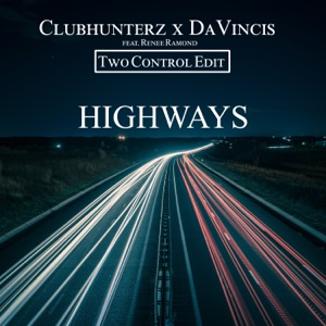 Highways (feat. Renee Ramond) [Two Control Edit]