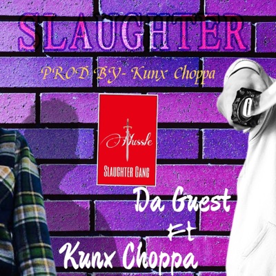 Slaughter (feat. Kunx Choppa) - Single