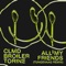 All My Friends (feat. Tungevaag) - CLMD, Broiler & Torine lyrics