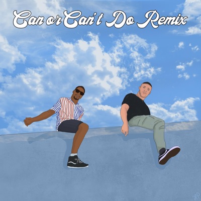 Can Or Can't Do (Remix) - Single
