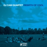 DJ Cam Quartet - Rebirth of Cool