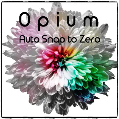 Listen to Opium - Single by Auto Snap to Zero
