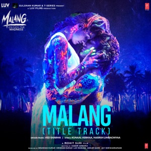 Malang (Title Track) [From 