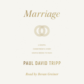 Marriage: 6 Gospel Commitments Every Couple Needs to Make (Unabridged) - Paul David Tripp Cover Art