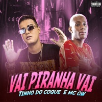 Vai Piranha Vai - Single - Tinho do Coque & MC GW