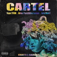 Cartel - Single - Yepo TFOM, Airon Punchline lemus, Jota Dee Z & Cuatro Barras