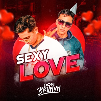 Sexy Love (feat. Dj João Cdd & Dj Mac Jr) - Single