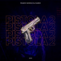 Pistola 2 (La Ví Moviendo la Cola) [Remix] [feat. DJ Sanso] - Single - Franco Giorgi