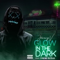 Glow in the Dark (feat. Epidemic OutRage) - Single - Jimmy V.