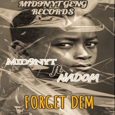 Forget Dem (feat. Nadom) - Single