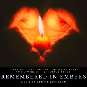 Remembered In Embers (A Critical Role EXU Inspired Folk Song) (feat. Mo Mo O'Brien, Ginny Di & the Opera Geek) - Single